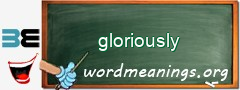 WordMeaning blackboard for gloriously